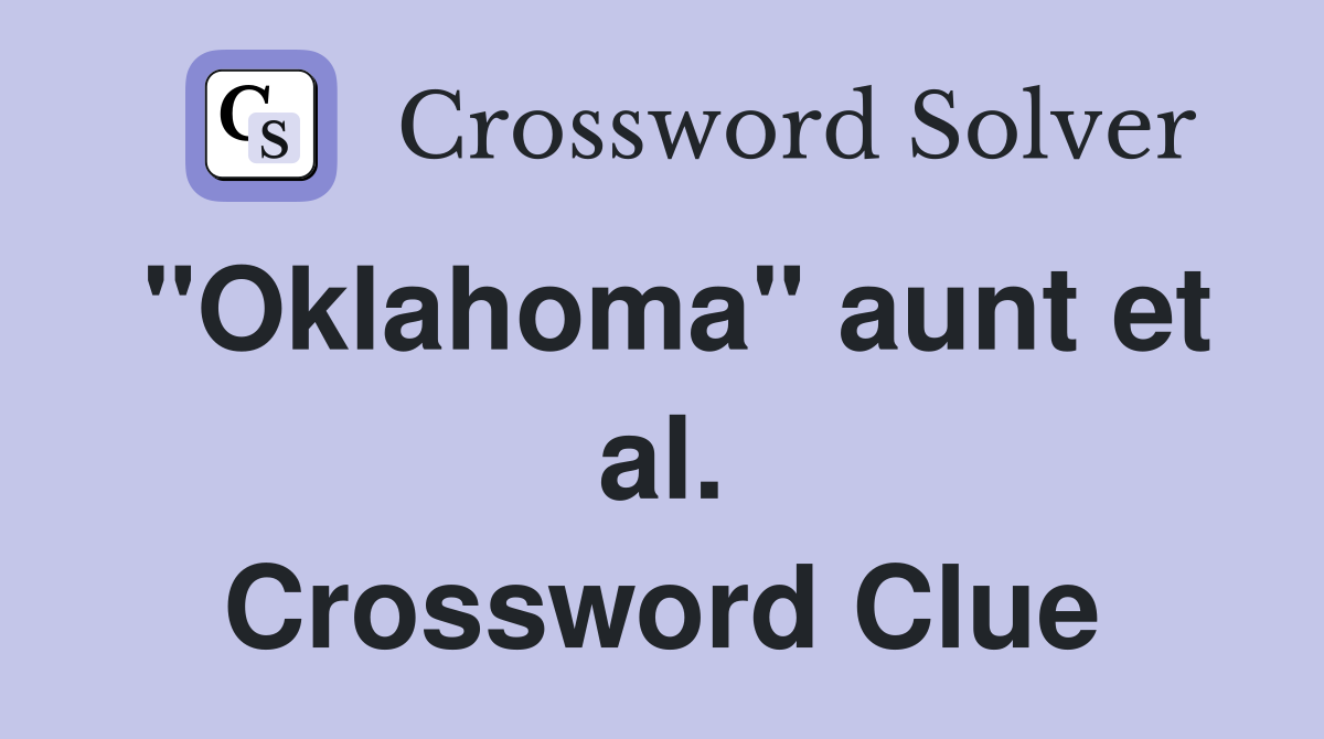 "Oklahoma" aunt et al. Crossword Clue