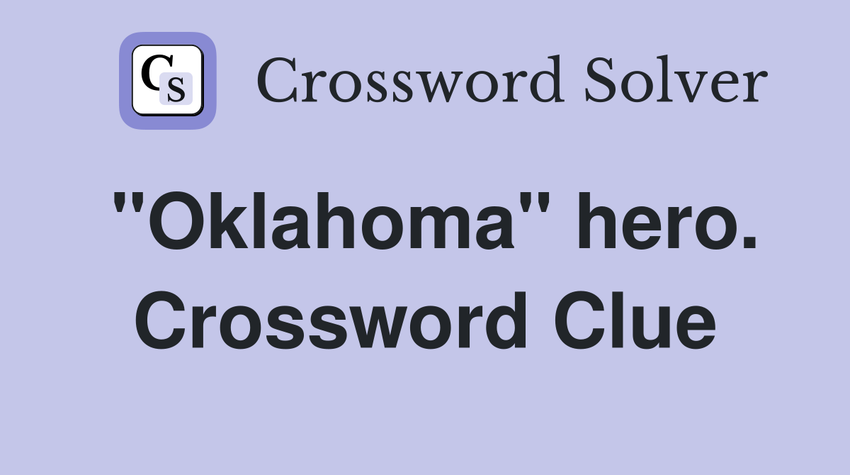 "Oklahoma" hero. Crossword Clue