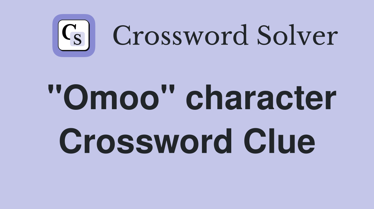 "Omoo" character Crossword Clue