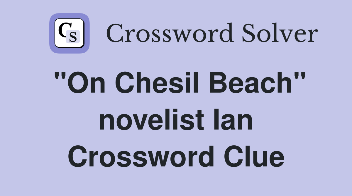 "On Chesil Beach" novelist Ian Crossword Clue
