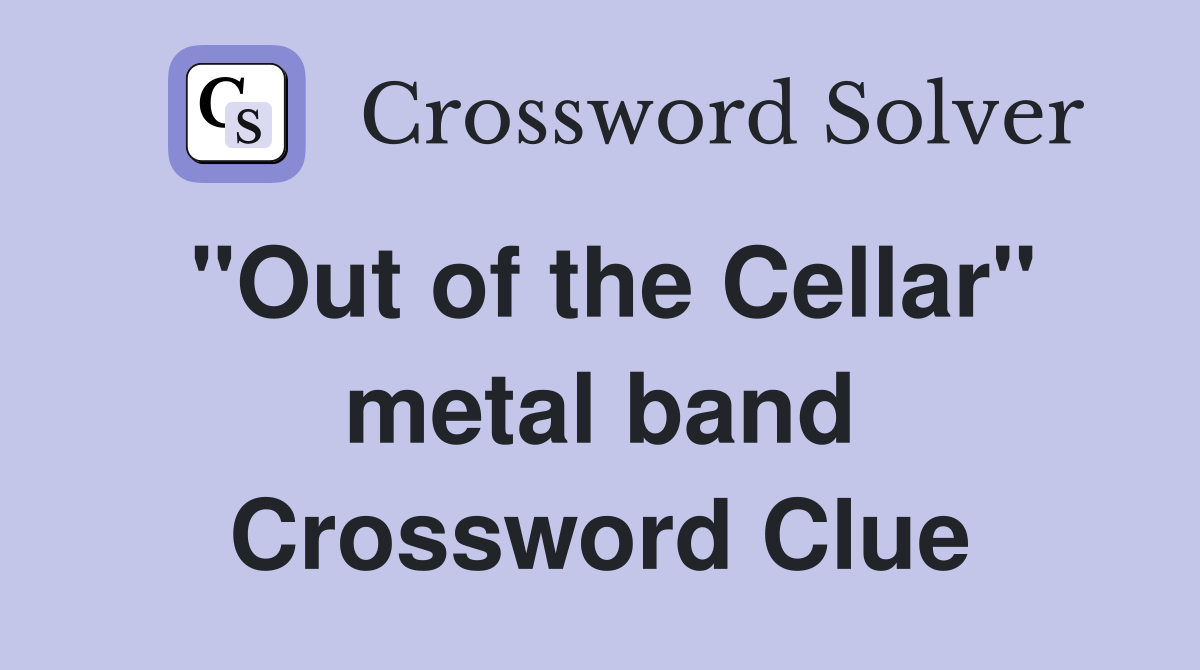 "Out of the Cellar" metal band Crossword Clue