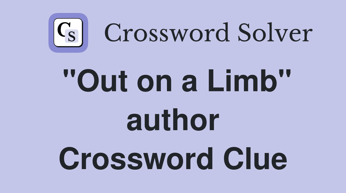"Out on a Limb" author Crossword Clue