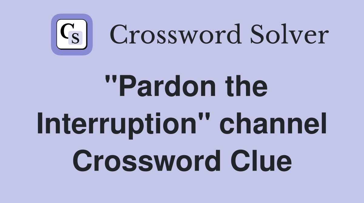 "Pardon the Interruption" channel Crossword Clue