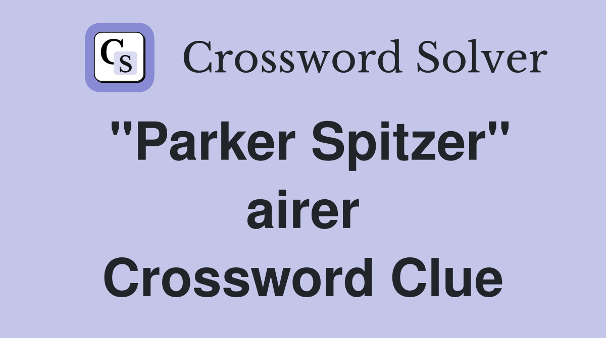 "Parker Spitzer" airer Crossword Clue