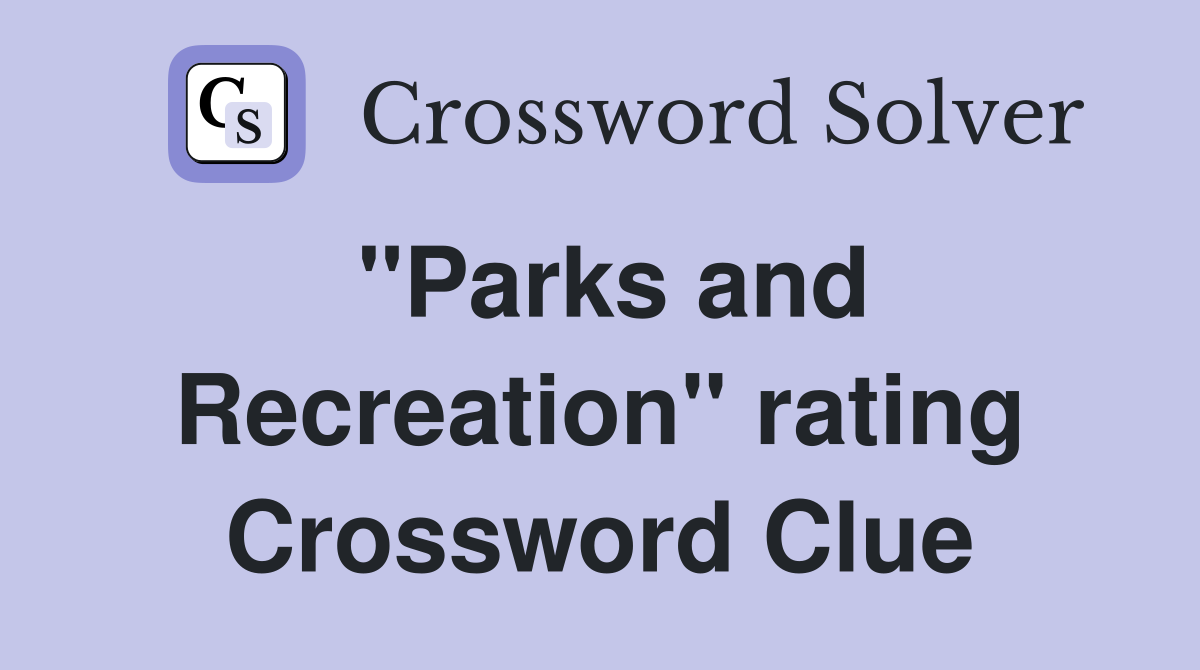 "Parks and Recreation" rating Crossword Clue