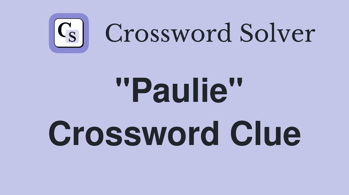 "Paulie" Crossword Clue
