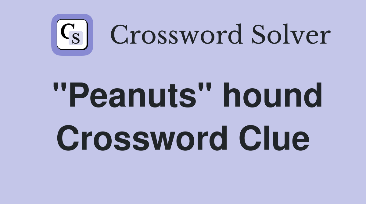 "Peanuts" hound Crossword Clue