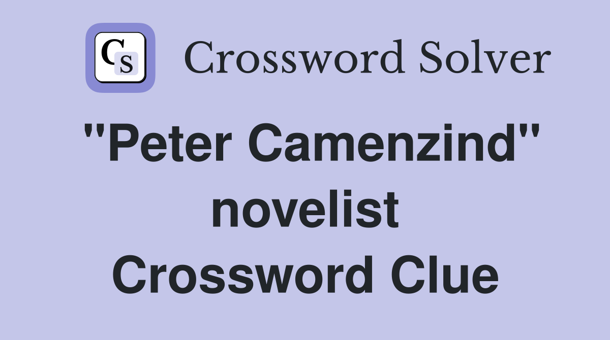 "Peter Camenzind" novelist Crossword Clue