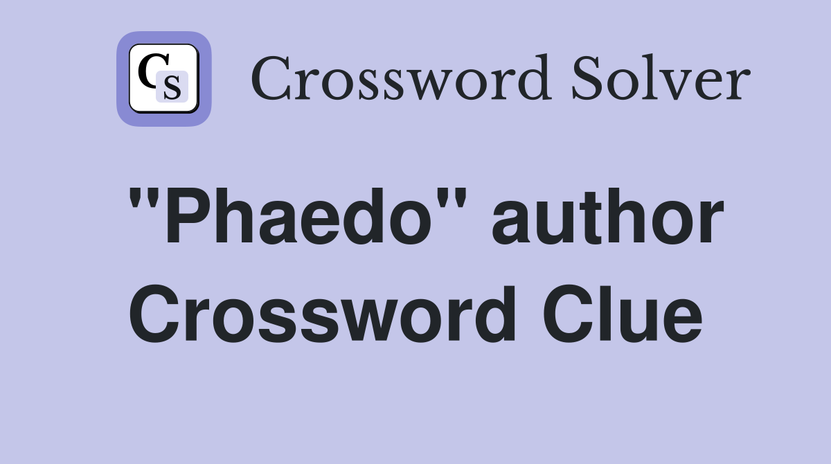 "Phaedo" author Crossword Clue