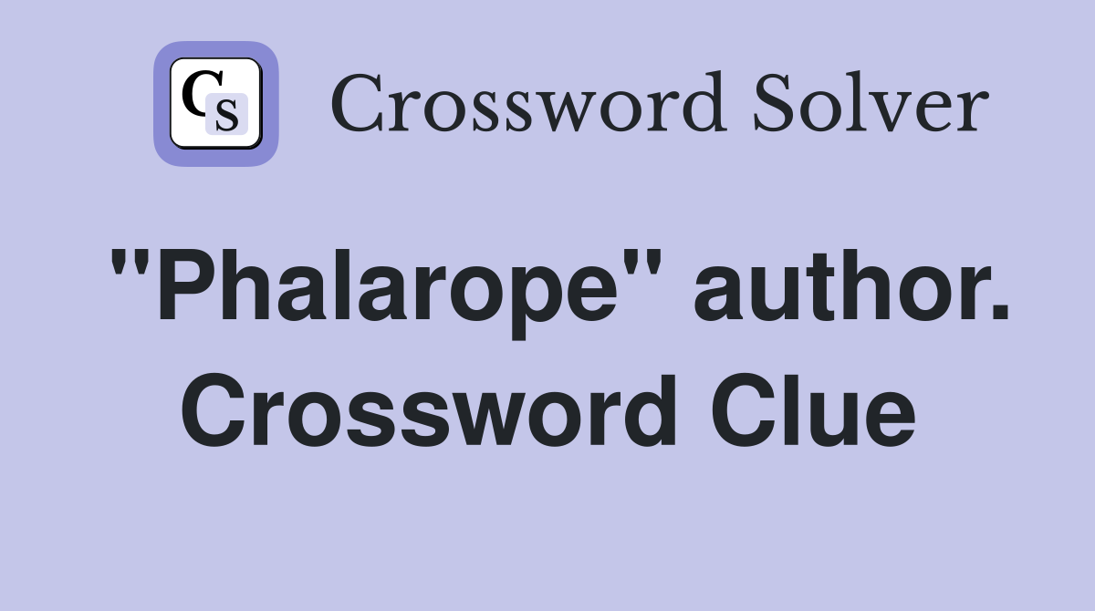 "Phalarope" author. Crossword Clue
