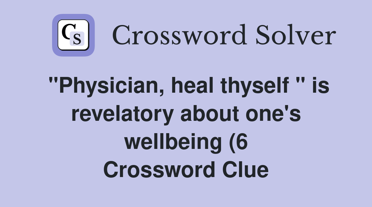 quot Physician heal thyself quot is revelatory about one #39 s wellbeing (6 quot Physician heal thyself quot is revelatory about one #39 s wellbeing (6