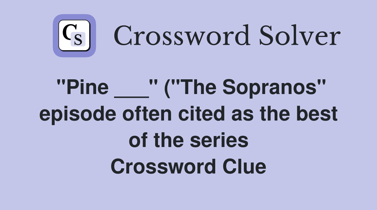 quot Pine quot ( quot The Sopranos quot episode often cited as the best of the quot Pine quot ( quot The Sopranos quot episode often cited as the best of the