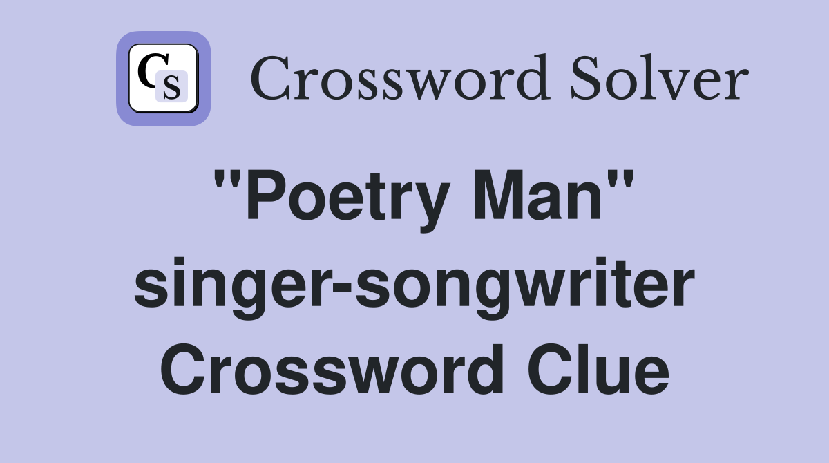 "Poetry Man" singer-songwriter Crossword Clue