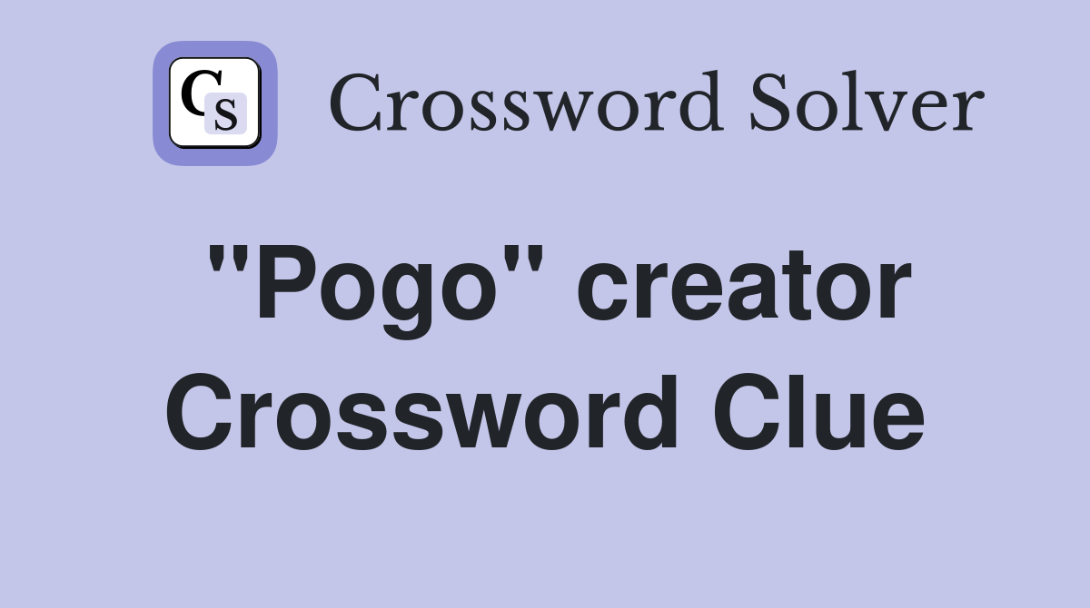 "Pogo" creator Crossword Clue