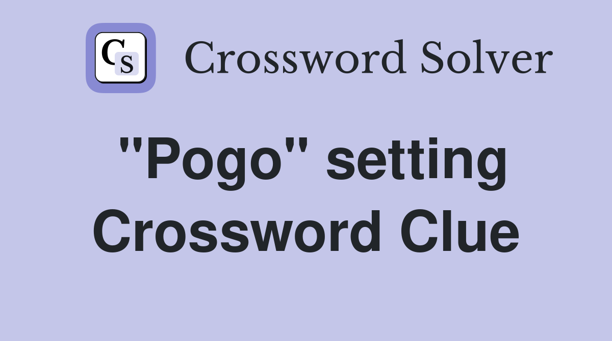 "Pogo" setting Crossword Clue