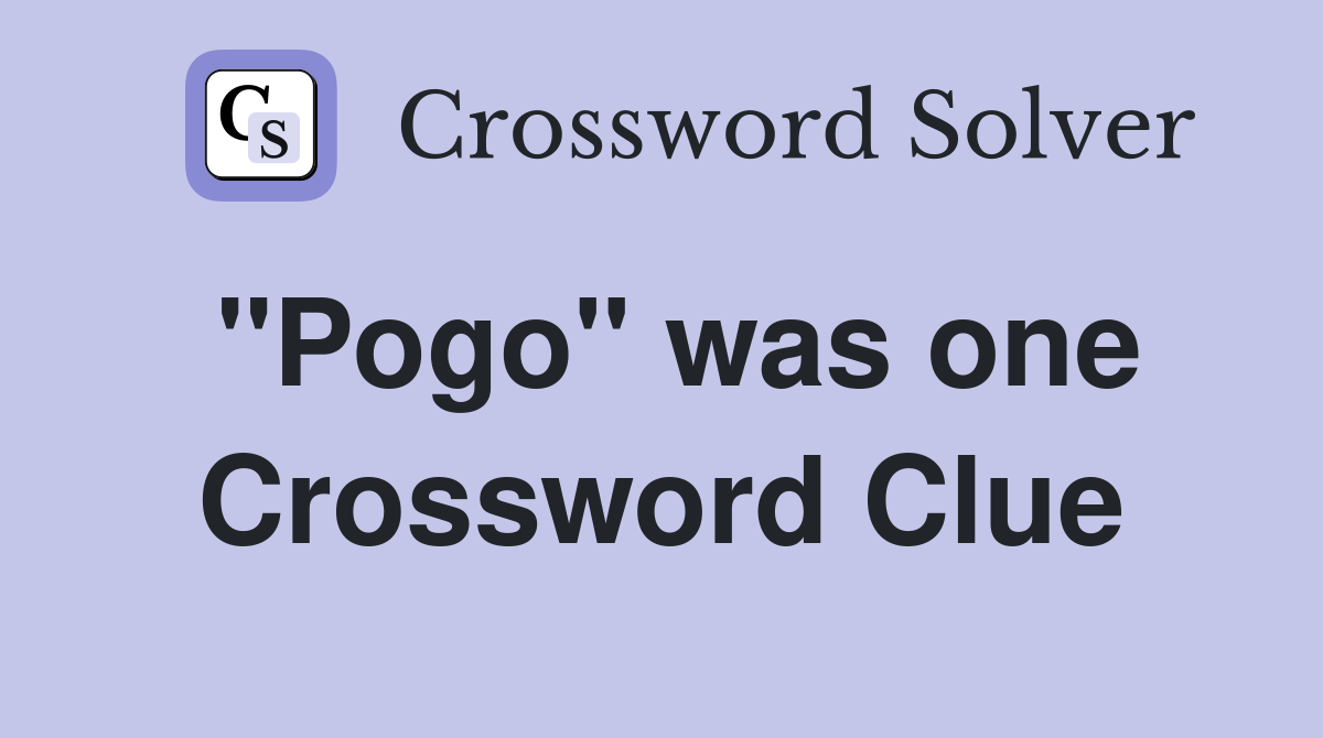 "Pogo" was one Crossword Clue