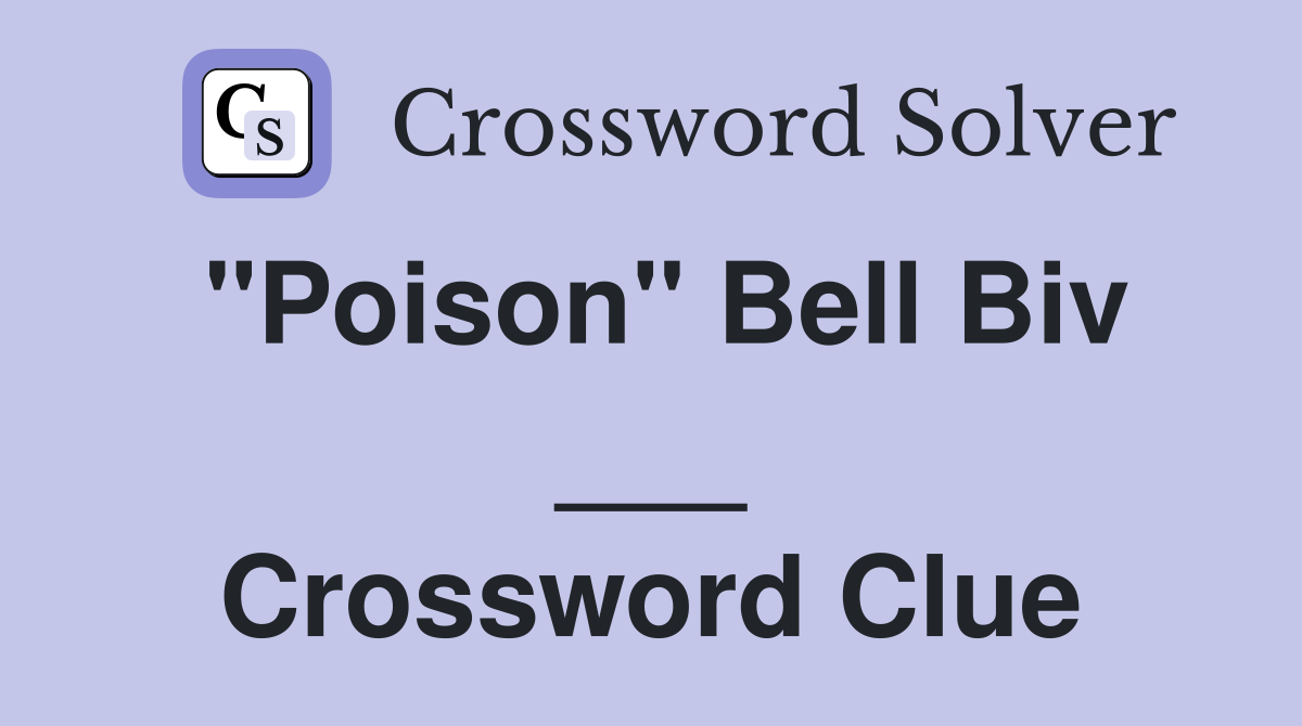 "Poison" Bell Biv ___ Crossword Clue