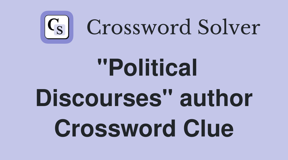 "Political Discourses" author Crossword Clue