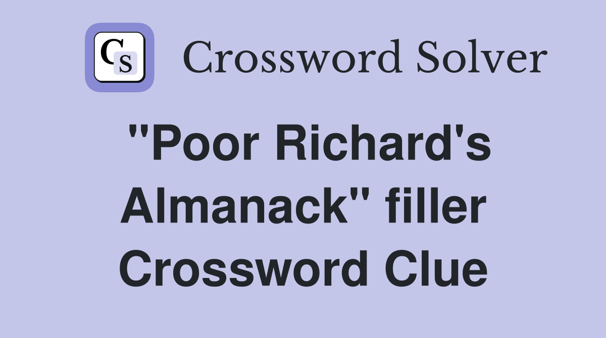 "Poor Richard's Almanack" filler Crossword Clue
