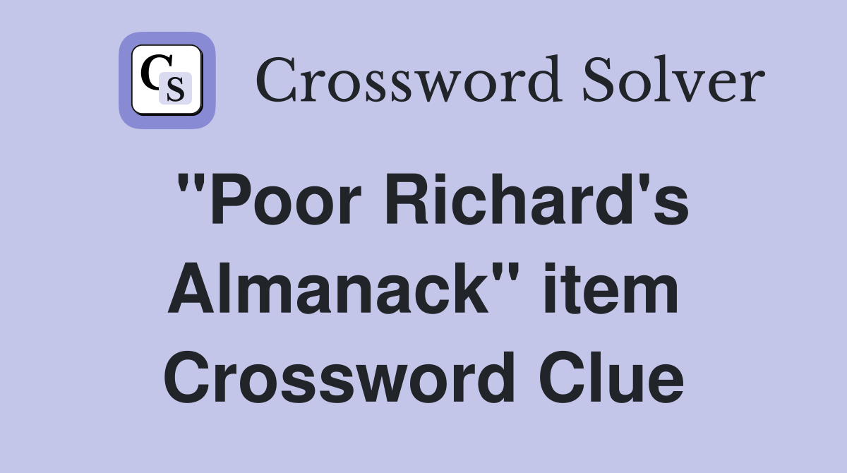 "Poor Richard's Almanack" item Crossword Clue
