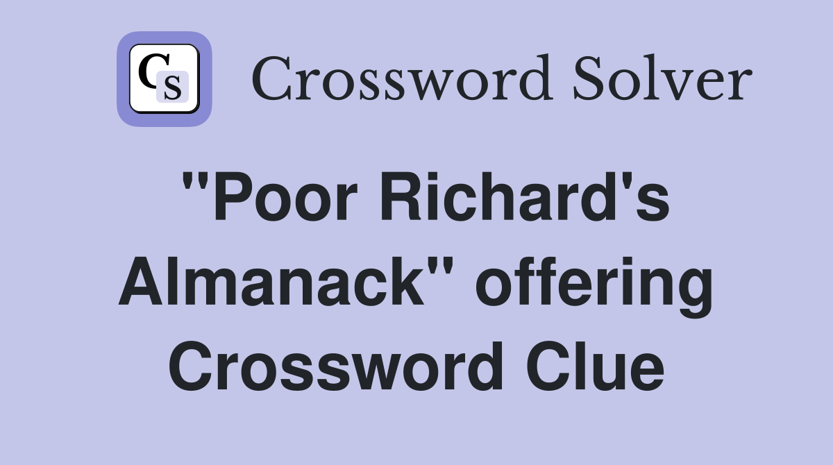 "Poor Richard's Almanack" offering Crossword Clue