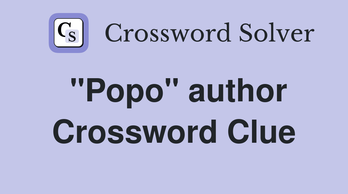 "Popo" author Crossword Clue