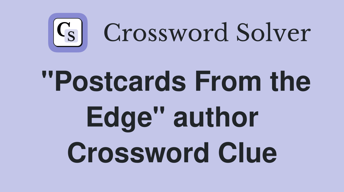 "Postcards From the Edge" author Crossword Clue