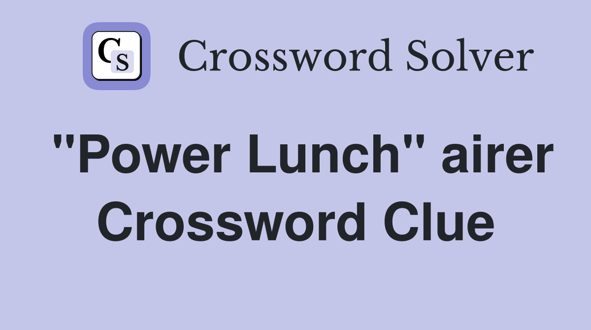 "Power Lunch" airer Crossword Clue