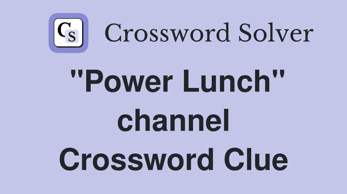 "Power Lunch" channel Crossword Clue