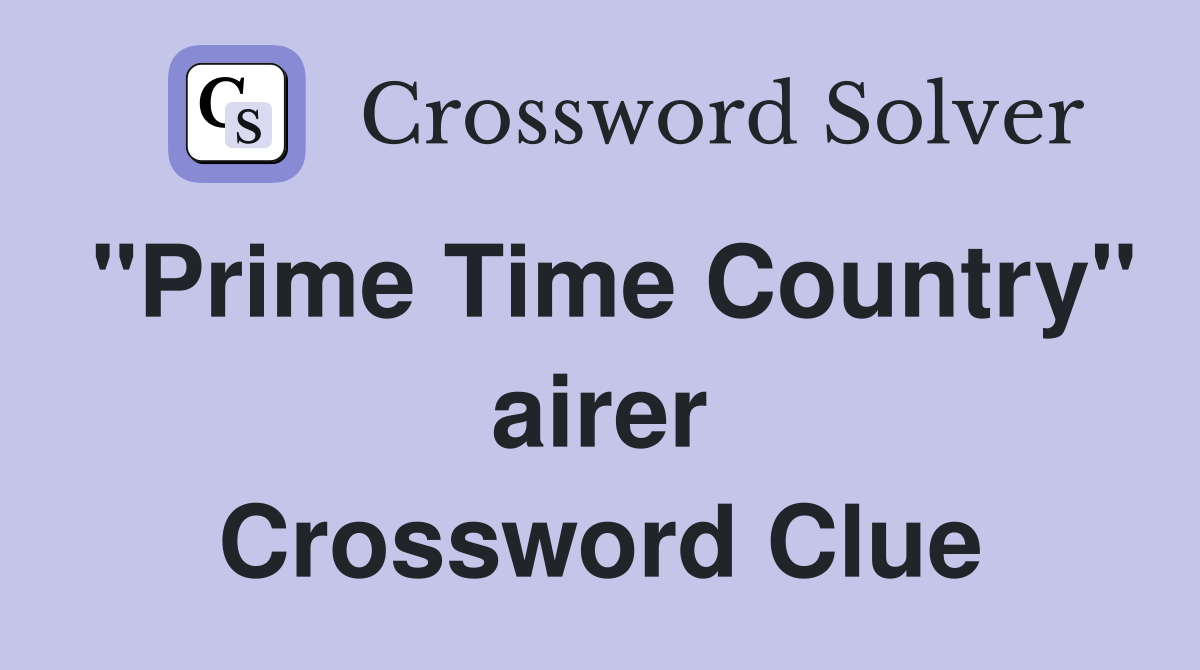 "Prime Time Country" airer Crossword Clue