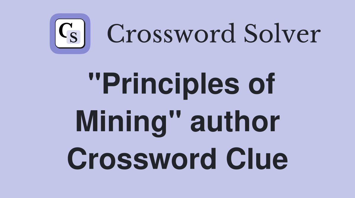 "Principles of Mining" author Crossword Clue