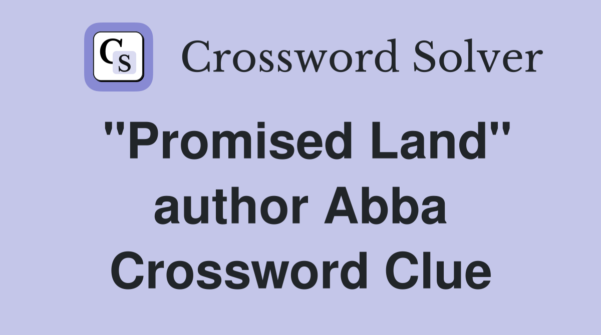 "Promised Land" author Abba Crossword Clue