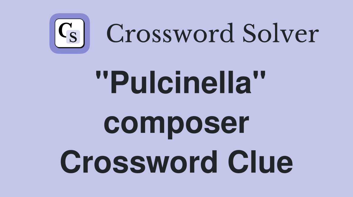 "Pulcinella" composer Crossword Clue