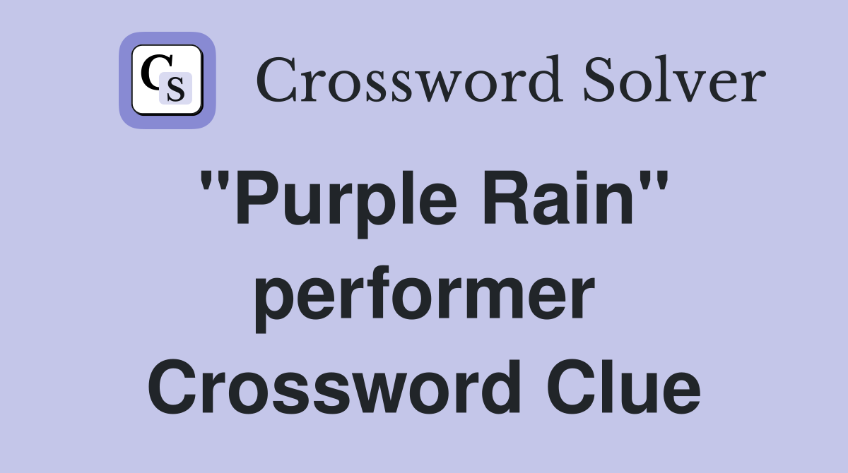 "Purple Rain" performer Crossword Clue