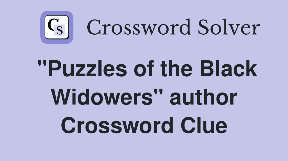 "Puzzles of the Black Widowers" author Crossword Clue
