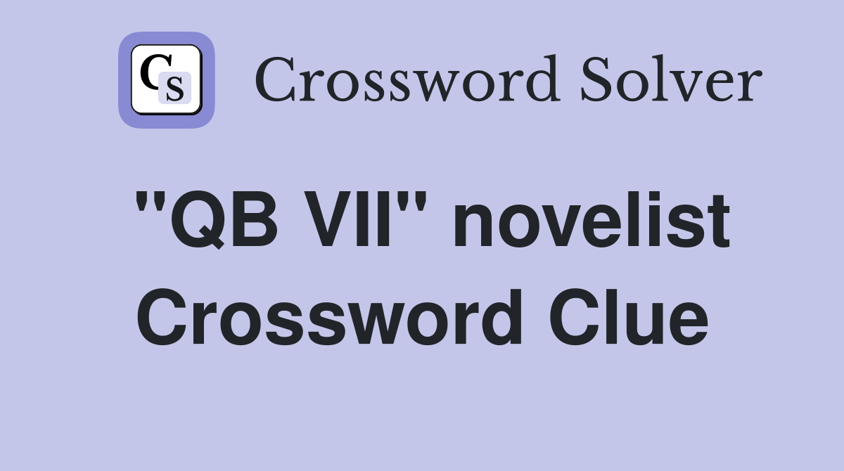 "QB VII" novelist Crossword Clue