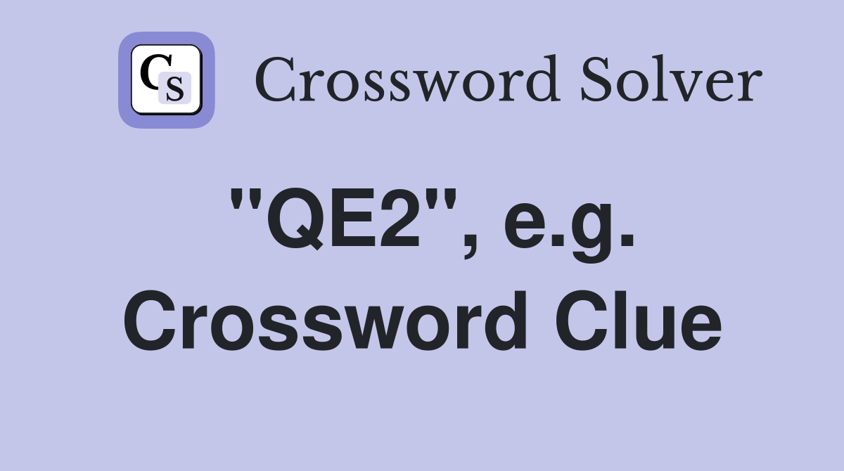 "QE2", e.g. Crossword Clue