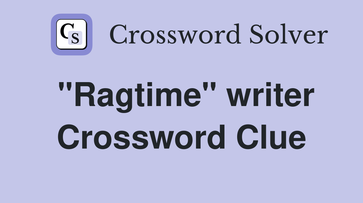 "Ragtime" writer Crossword Clue
