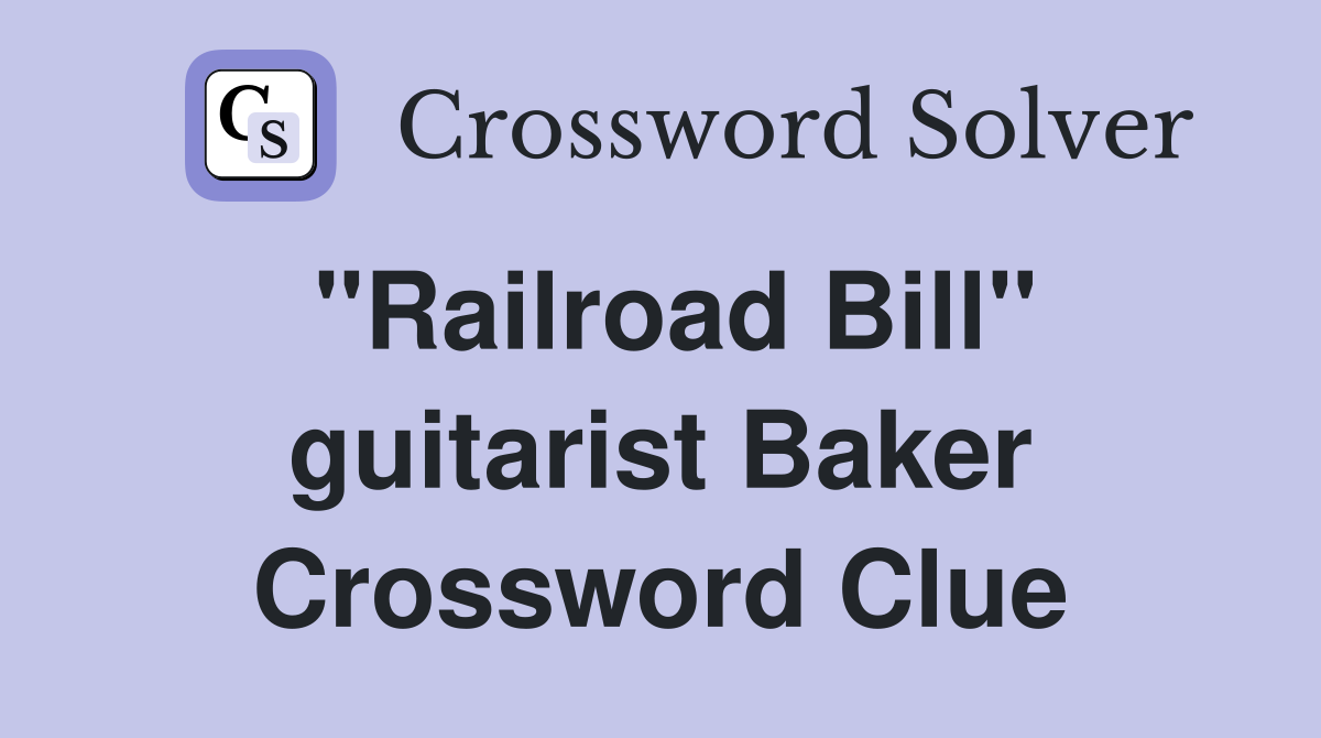 "Railroad Bill" guitarist Baker Crossword Clue