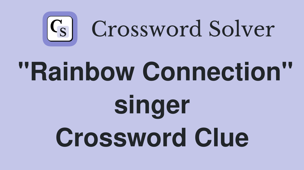 "Rainbow Connection" singer Crossword Clue