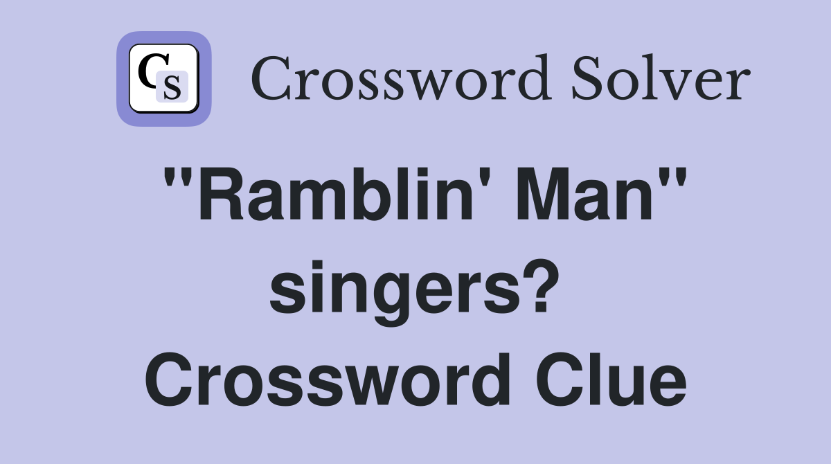 "Ramblin' Man" singers? Crossword Clue
