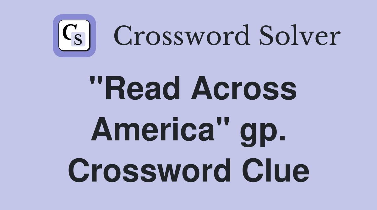"Read Across America" gp. Crossword Clue