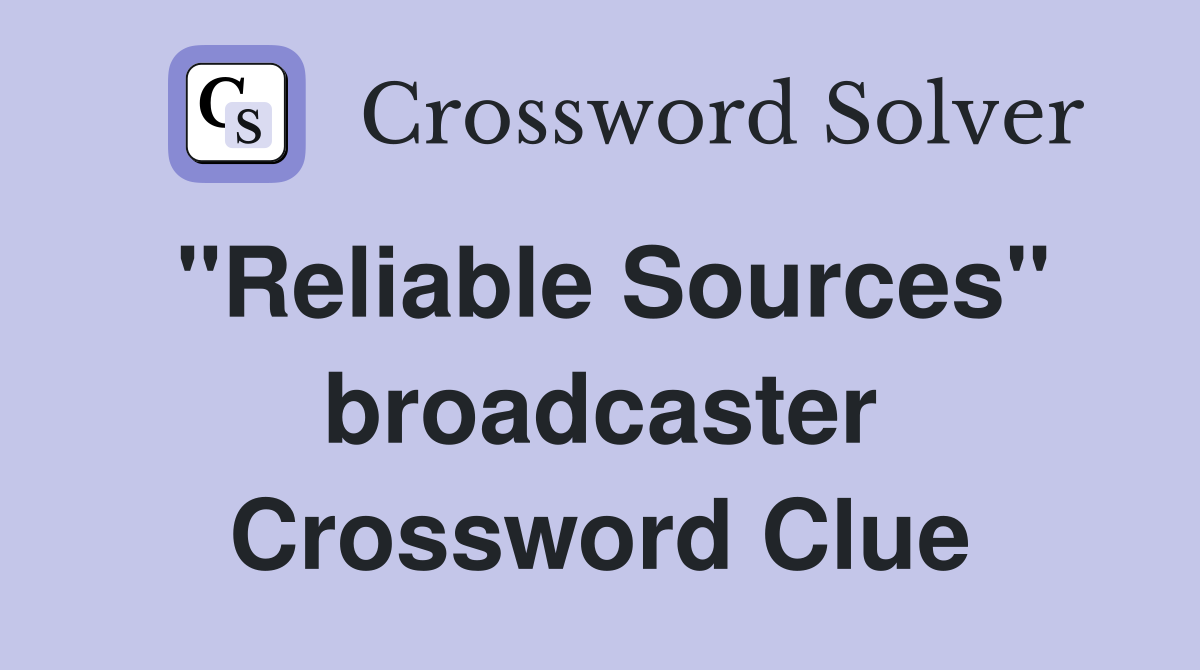 "Reliable Sources" broadcaster Crossword Clue