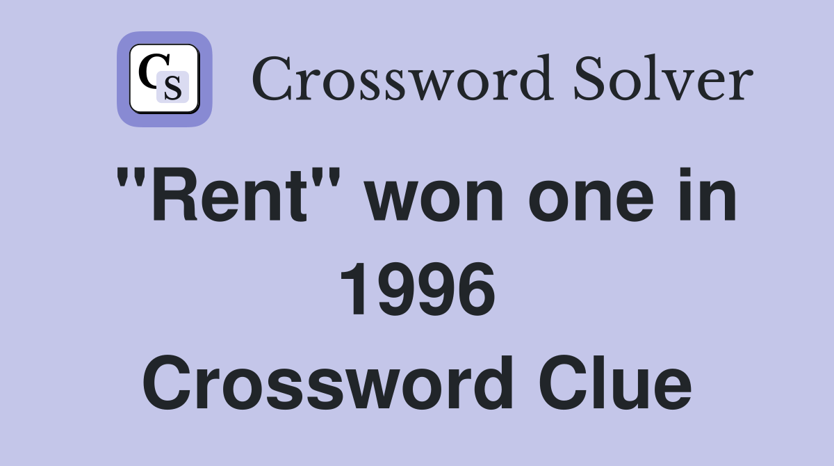 "Rent" won one in 1996 Crossword Clue