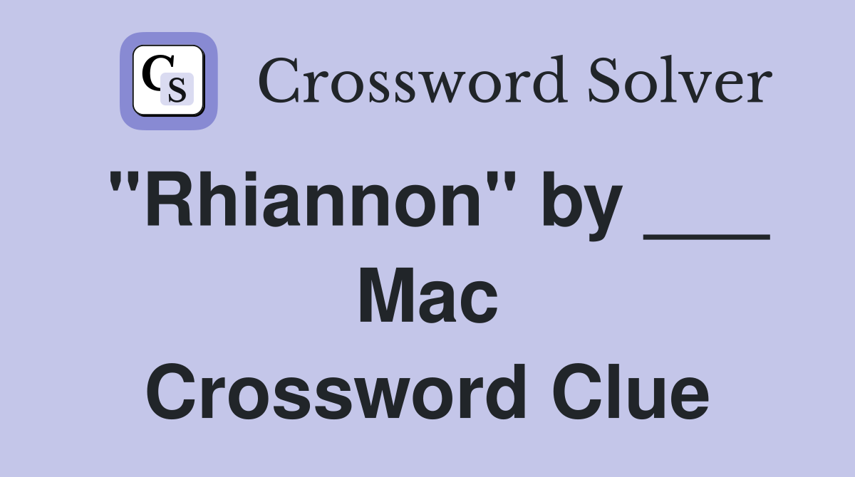 "Rhiannon" by ___ Mac Crossword Clue