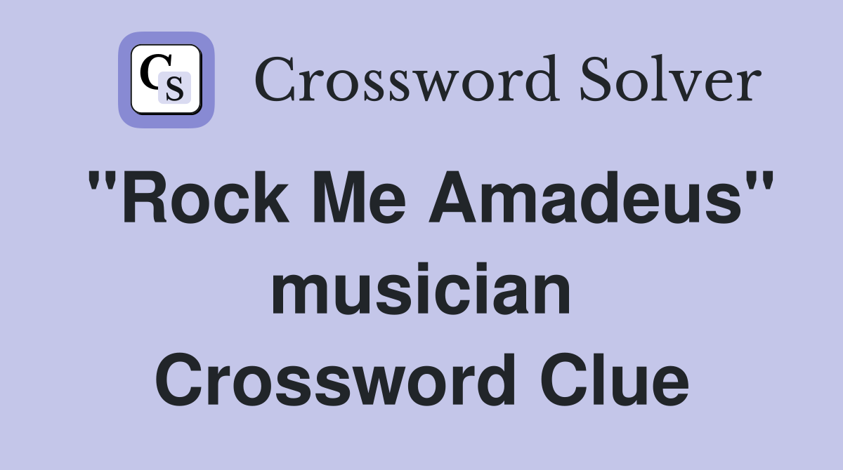 "Rock Me Amadeus" musician Crossword Clue