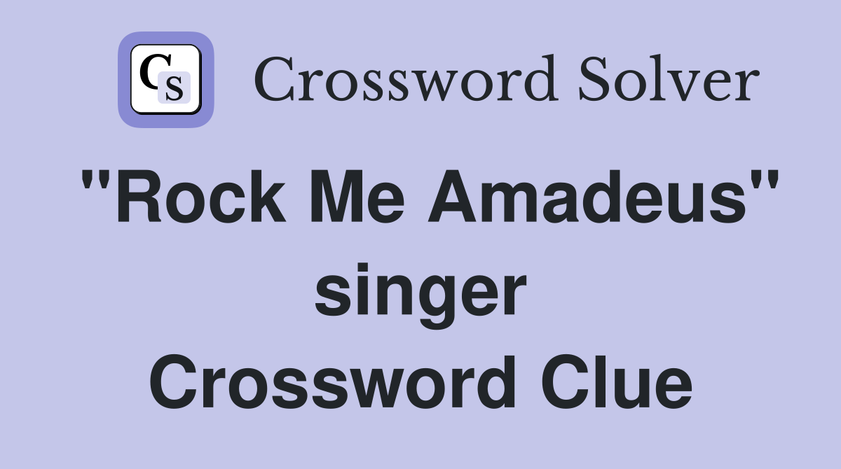 "Rock Me Amadeus" singer Crossword Clue