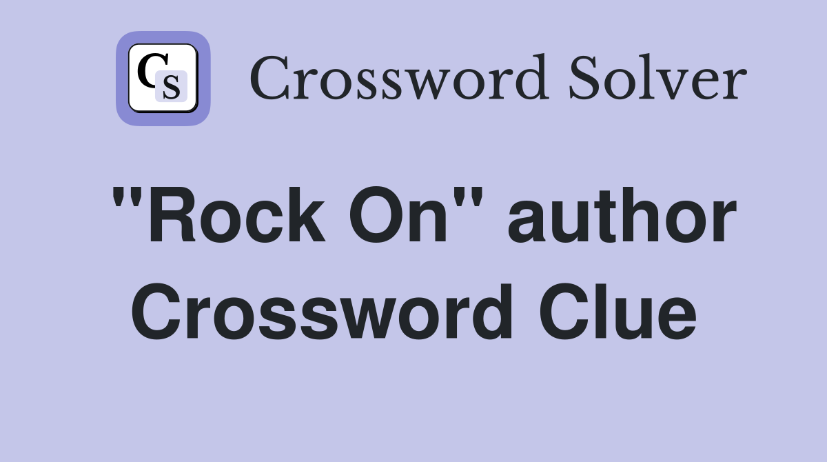 "Rock On" author Crossword Clue