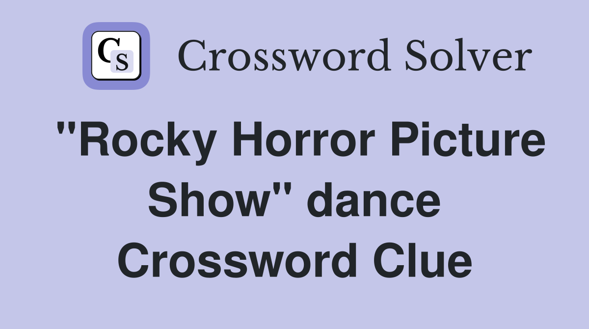 "Rocky Horror Picture Show" dance Crossword Clue