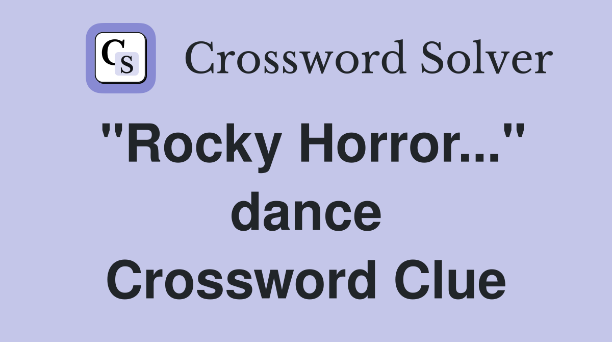 "Rocky Horror..." dance Crossword Clue